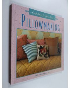 Kirjailijan Candie Frankel käytetty kirja Craft ideas for your home : pillowmaking
