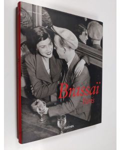 Kirjailijan Sámuel Brassai käytetty kirja Brassaï Paris 1899-1984 : Brassaï's Universal Art = Brassaï, der Vielseitige = Brassaï l'universel