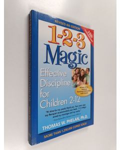 Kirjailijan Thomas W. Phelan, PhD käytetty kirja 1-2-3 Magic - Effective Discipline for Children 2–12