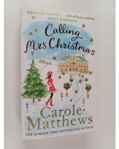 Kirjailijan Carole Matthews käytetty kirja Calling Mrs Christmas