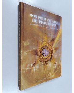 Kirjailijan Marie Desplechin & Jean-Michel Othoniel käytetty kirja Mon "Petit théâtre de Peau d'âne"