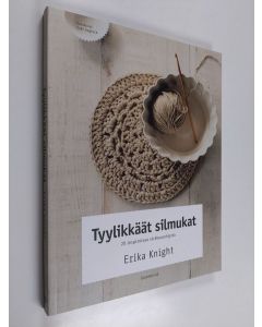 Kirjailijan Erika Knight käytetty kirja Tyylikkäät silmukat