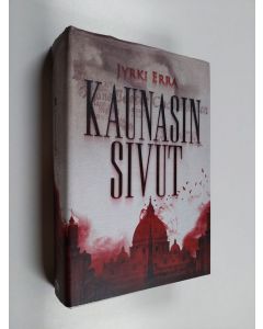 Kirjailijan Jyrki Erra käytetty kirja Kaunasin sivut : kertomus