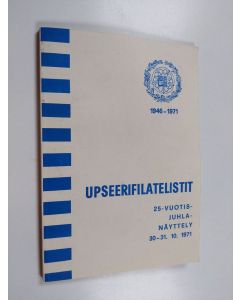käytetty kirja Upseerifilatelistit 1946-1971 : 25-vuotisjuhlanäyttely 30-31.10.1971