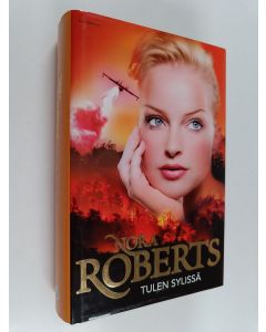 Kirjailijan Nora Roberts käytetty kirja Tulen sylissä
