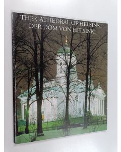 käytetty kirja The Cathedral of Helsinki = Der Dom von Helsinki