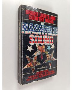 Kirjailijan Paul Hemphill käytetty kirja The Nashville sound : Country music where it's really at, the stars, the stories, the down-home riffs