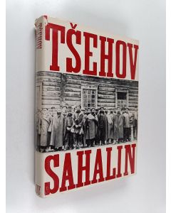 Kirjailijan Anton Tsehov käytetty kirja Sahalin