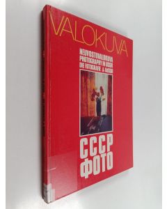 Tekijän Seppo Saves  käytetty kirja SSSR foto : neuvostovalokuva = photography in USSR = die Fotografie in der UdSSR