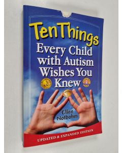 Kirjailijan Ellen Notbohm käytetty kirja Ten Things Every Child with Autism Wishes You Knew