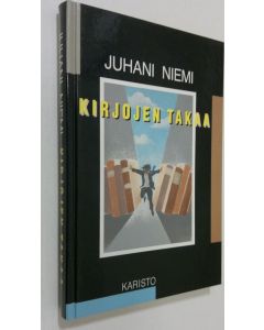 Kirjailijan Juhani Niemi käytetty kirja Kirjojen takaa