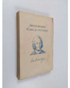 Kirjailijan George Trobridge käytetty kirja Swedenborgin elämä ja opetukset