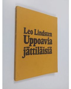 Kirjailijan Leo Lindsten käytetty kirja Uppoavia jättiläisiä : runoja ja kronikoita