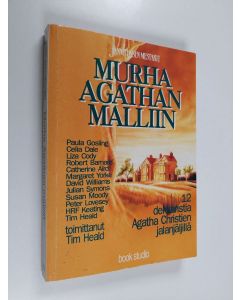 Kirjailijan Tim Heald käytetty kirja Murha Agathan malliin : 12 tarinaa Agatha Christien syntymän satavuotisjuhlan kunniaksi