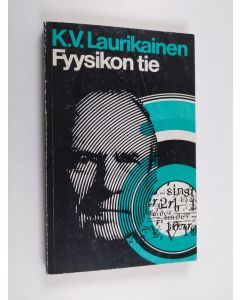 Kirjailijan K. V. Laurikainen käytetty kirja Fyysikon tie