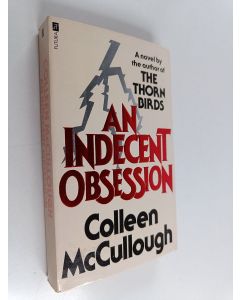 Kirjailijan Colleen McCullough käytetty kirja An indecent obsession