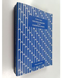 Kirjailijan Christian Donner käytetty kirja Housing policies in the European Union : theory and practice