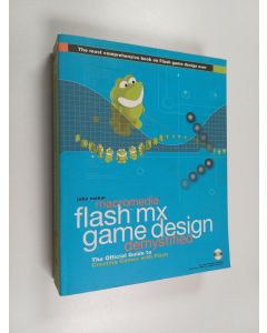 Kirjailijan Jobe Makar käytetty kirja Macromedia Flash MX Game Design Demystified - The Official Guide to Creating Games with Flash (cd-rom)