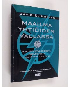 Kirjailijan David C. Korten käytetty kirja Maailma yhtiöiden vallassa