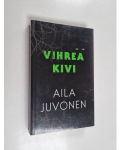 Kirjailijan Aila Juvonen käytetty kirja Vihreä kivi : kirja aikuisille ja lapsille