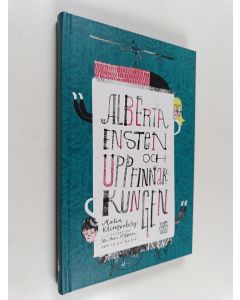 Kirjailijan Malin Klingenberg käytetty kirja Alberta Einstein och uppfinnarkungen