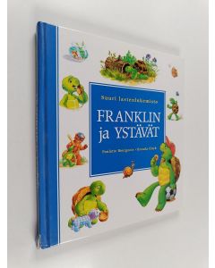 Kirjailijan Brenda Clark & Paulette Bourgeois käytetty kirja Franklin ja ystävät : suuri lastenlukemisto