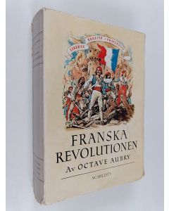 Kirjailijan Octave Aubry käytetty kirja Franska revolutionen