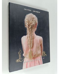 Kirjailijan Jenni Petänen käytetty kirja Letille : 60 kauneinta palmikkoa ja lettikampausta