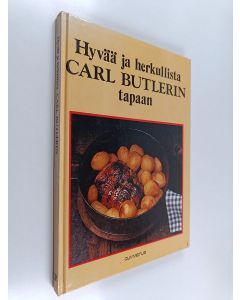 Kirjailijan Carl Butler käytetty kirja Hyvää ja herkullista Carl Butlerin tapaan : 89 ruokaohjetta Carl Butlerin kerhosta