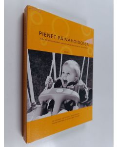 käytetty kirja Pienet päivähoidossa : alle kolmivuotiaiden lasten varhaiskasvatuksen perusteita