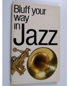 Kirjailijan Peter Clayton käytetty kirja Bluff your way in jazz