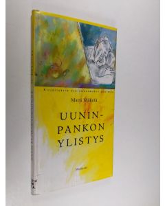 Kirjailijan Matti Mäkelä käytetty kirja Uuninpankon ylistys : kirjoituksia asuinmaaseudun puolesta