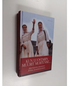 Kirjailijan Marianne Jansson & Riitta Lemmetyinen käytetty kirja Kun luostarin muurit murtuvat