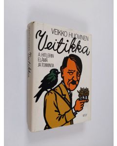 Kirjailijan Veikko Huovinen käytetty kirja Veitikka : A. Hitlerin elämä ja toiminta