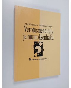 Kirjailijan Matti Myrsky käytetty kirja Verotusmenettely ja muutoksenhaku