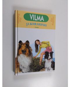 Kirjailijan Päivi Romppainen käytetty kirja Vilma ja koiraripari
