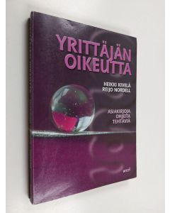 Kirjailijan Heikki Kivelä käytetty kirja Yrittäjän oikeutta : Asiakirjoja, ohjeita, tehtäviä