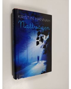 Kirjailijan Kristin Hannah käytetty kirja Nattvägen