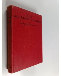 Kirjailijan Richmal Crompton käytetty kirja Bill alltjämt i farten