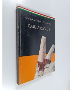 Kirjailijan Giuseppe La Grassa käytetty kirja Cari amici 1