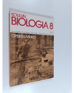 Kirjailijan Matti Leinonen & Rauno Mattila ym. käytetty kirja Koulun biologia 8 - Opiskeluvihko