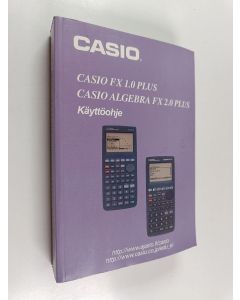 käytetty kirja Casio FX 1.0 Plus, Casio Algebra FX 2.0 Plus : Käyttöohje