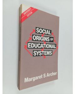 Kirjailijan Margaret S. Archer käytetty kirja Social origins of educational systems
