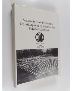 Kirjailijan Sakari Uutela käytetty kirja Seitsemän vuosikymmentä järjestäytynyttä työläisurheilua Pohjois-Hämeessä : TUL Tampereen piiri 1919-1989