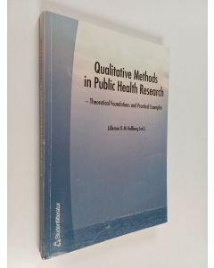 käytetty kirja Qualitative methods in public health research : theoretical foundations and practical examples