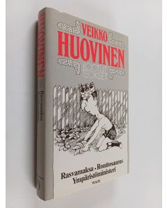 Kirjailijan Veikko Huovinen käytetty kirja Kootut teokset 9 osa : Rasvamaksa ; Ronttosaurus ; Ympäristöministeri