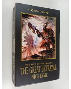 Kirjailijan Nick Kyme käytetty kirja The war of vengeance : The Great Betrayal