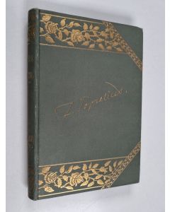 Kirjailijan Zacharias Topelius käytetty kirja Samlade skrifter 2 : Sånger 1853-1866 : Andra bandet