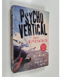 Kirjailijan Andy Kirkpatrick käytetty kirja Psychovertical