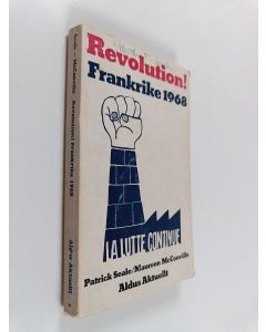 Kirjailijan Patrick Seale käytetty kirja Revolution! : Frankrike 1968